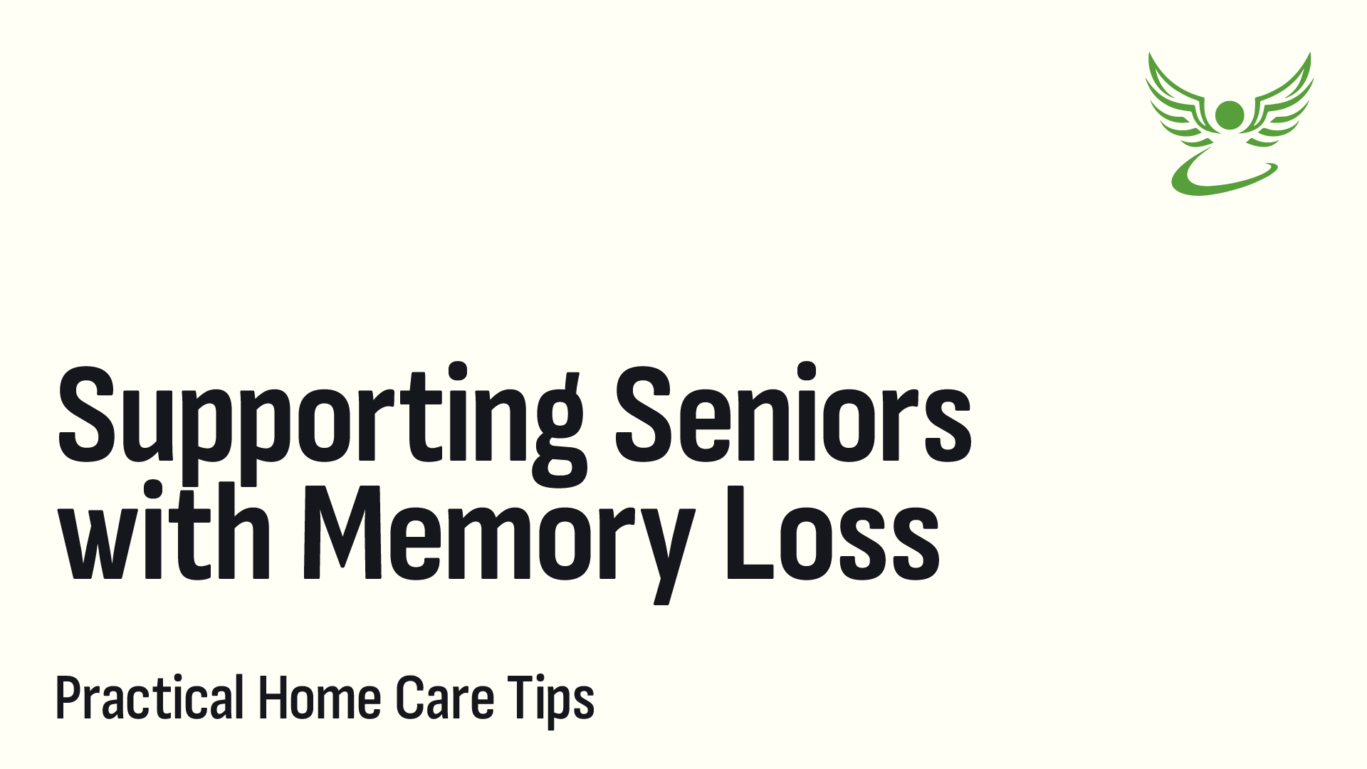 Supporting Seniors with Memory Loss: Practical Home Care Tips