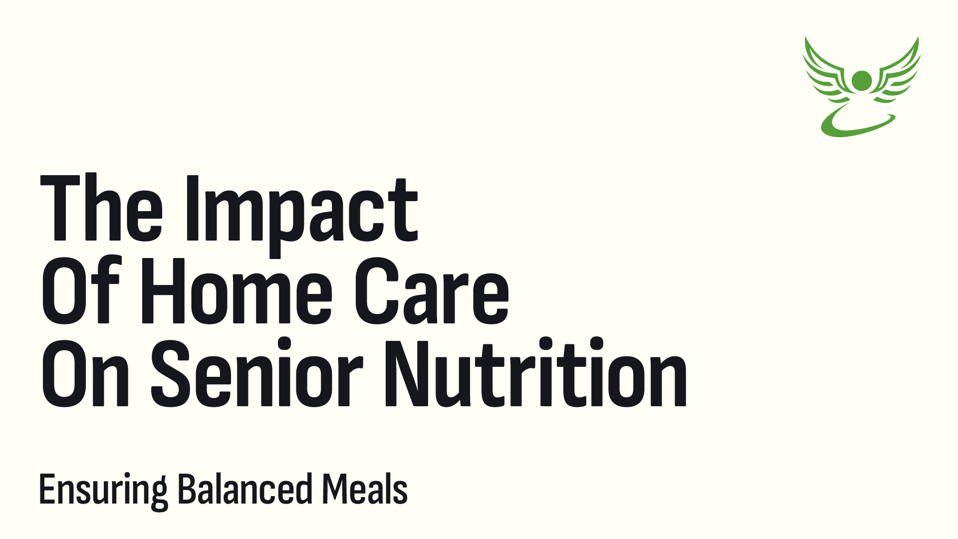 The Impact of Home Care on Senior Nutrition: Ensuring Balanced Meals