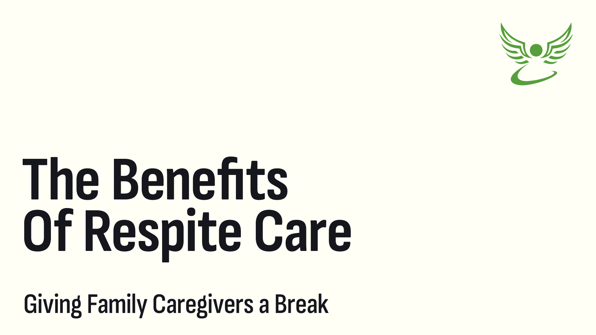 The Benefits of Respite Care: Giving Family Caregivers a Break