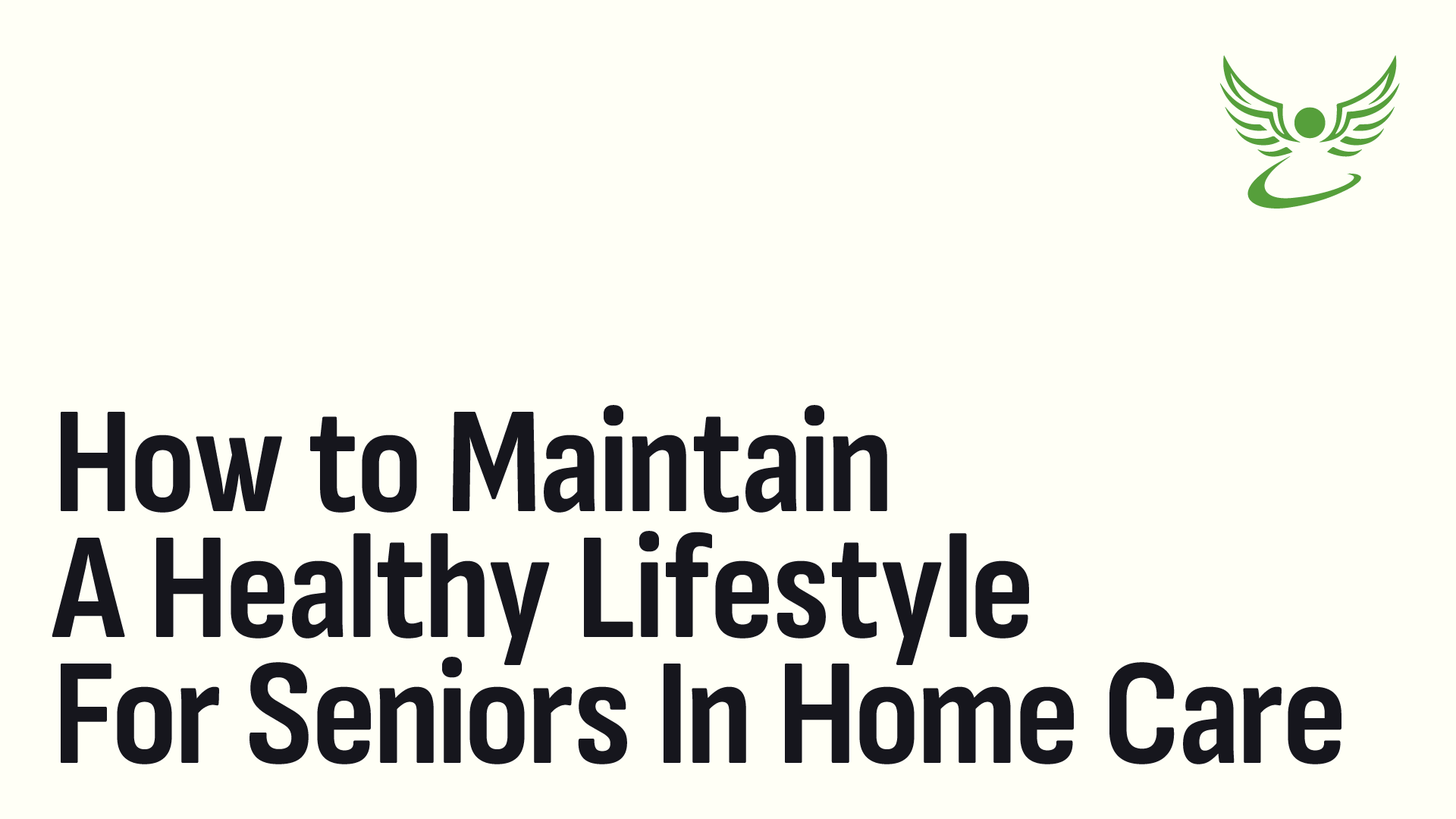 How to Maintain a Healthy Lifestyle for Seniors in Home Care