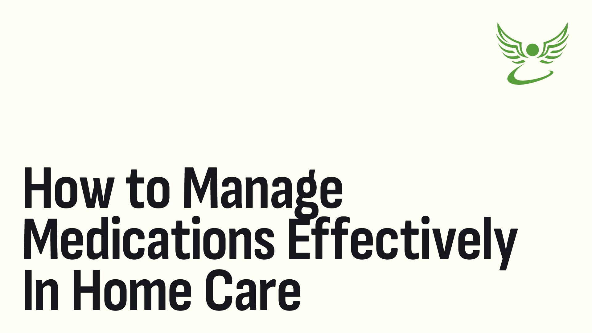 How to Manage Medications Effectively in Home Care