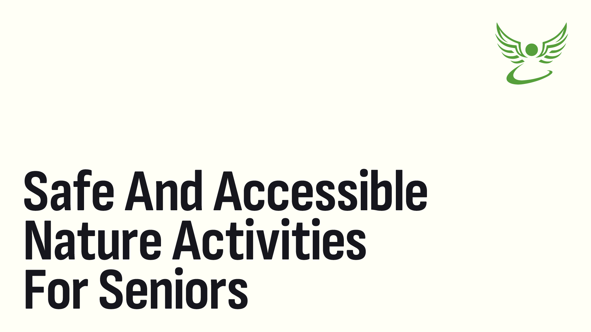 Safe and Accessible Nature Activities for Seniors