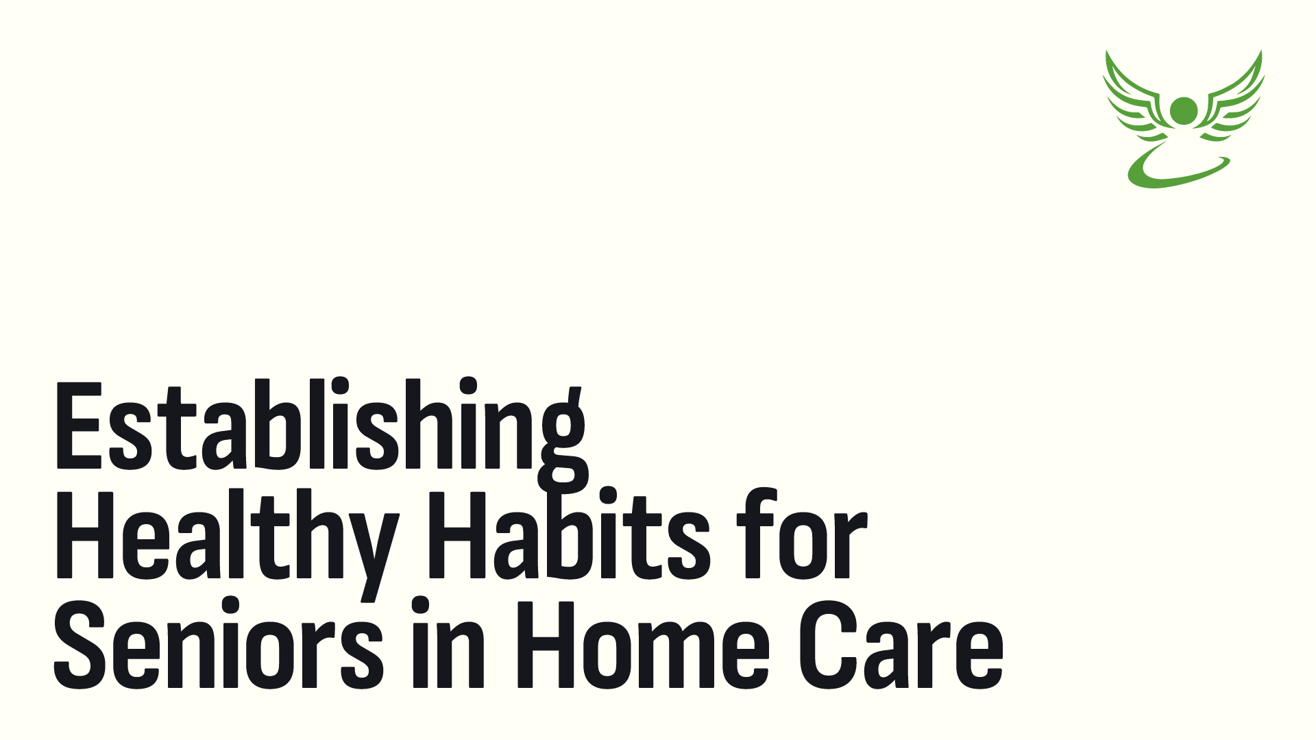 Establishing Healthy Habits for Seniors in Home Care